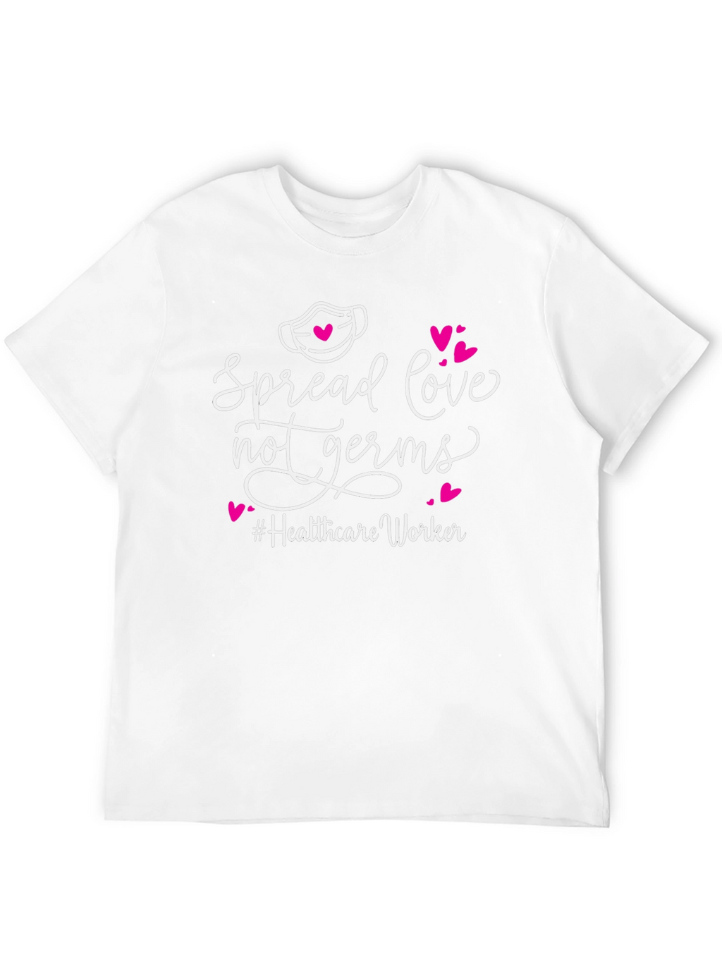 Spread Love Not Germs T-Shirt