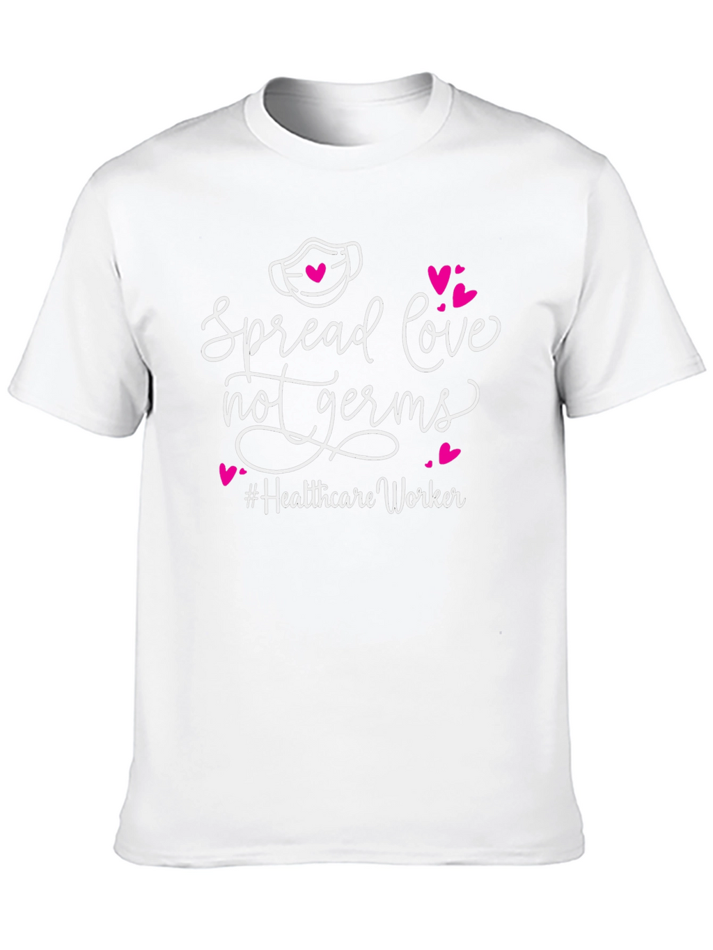 Spread Love Not Germs T-Shirt