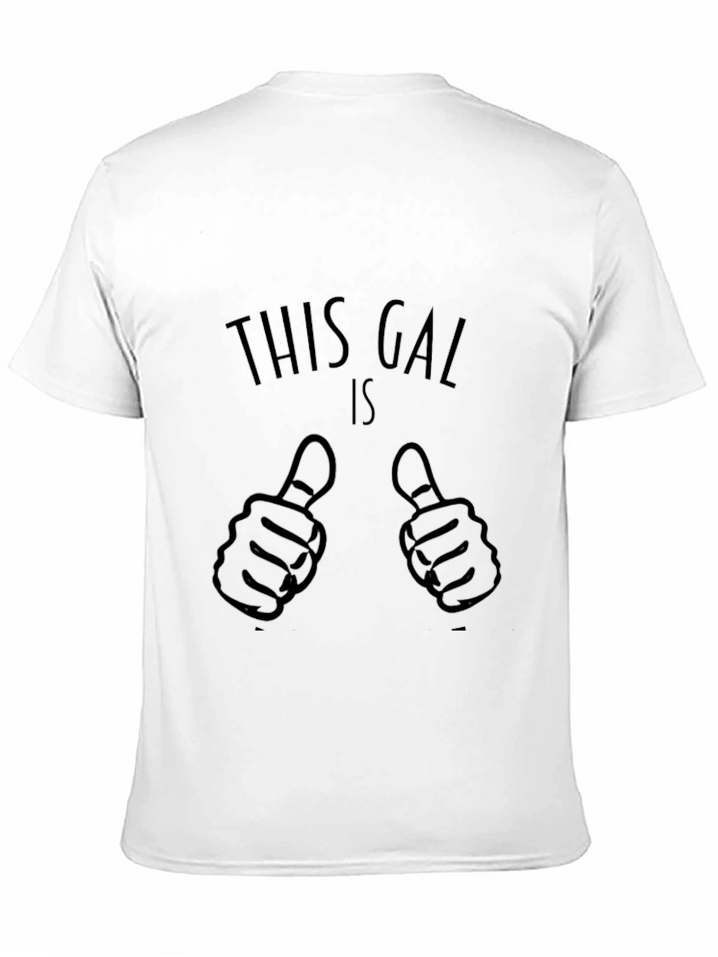 Funny Graphic Tee - This Gal Is Thumbs Up!
