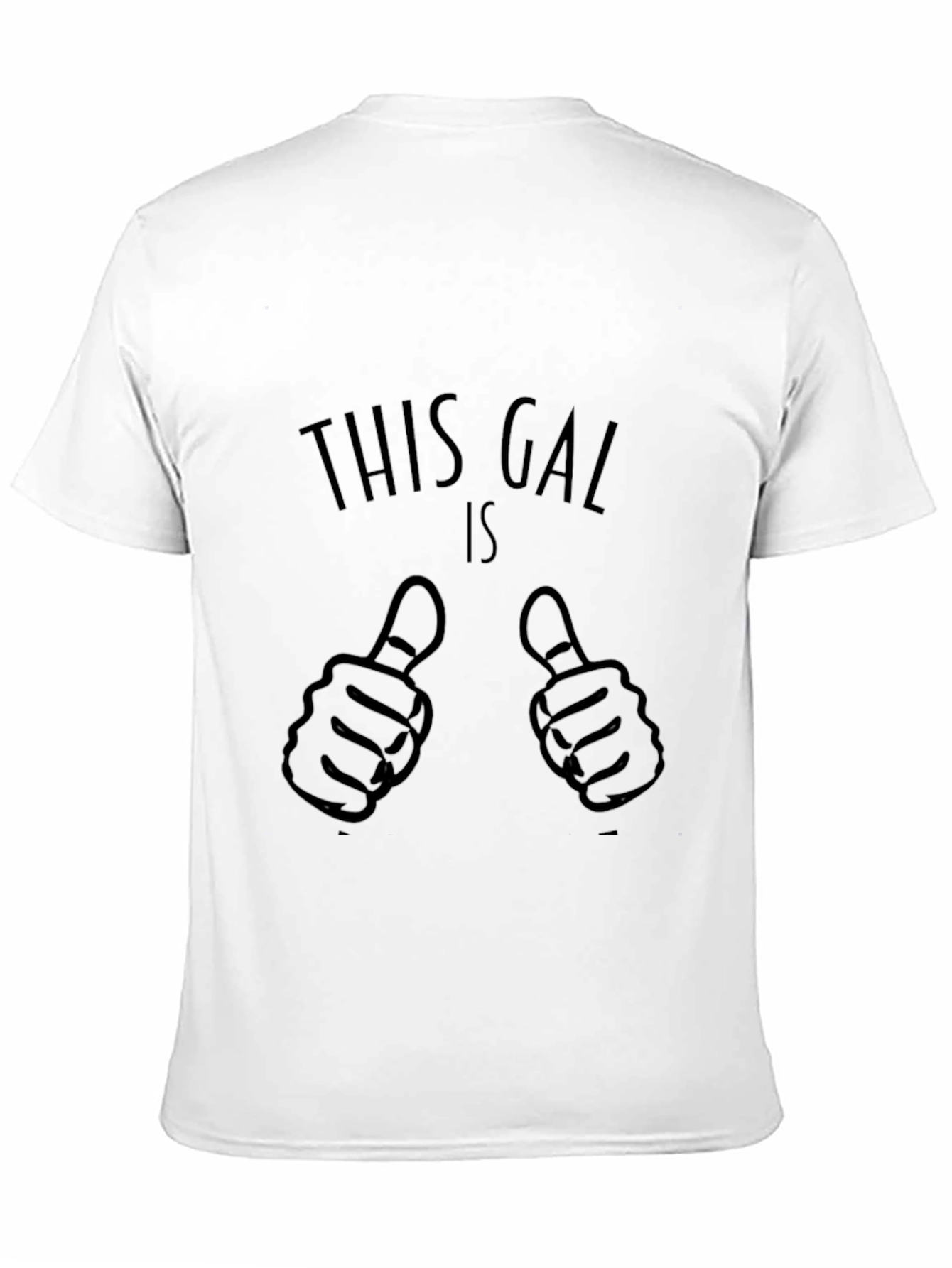 Funny Graphic Tee - This Gal Is Thumbs Up!