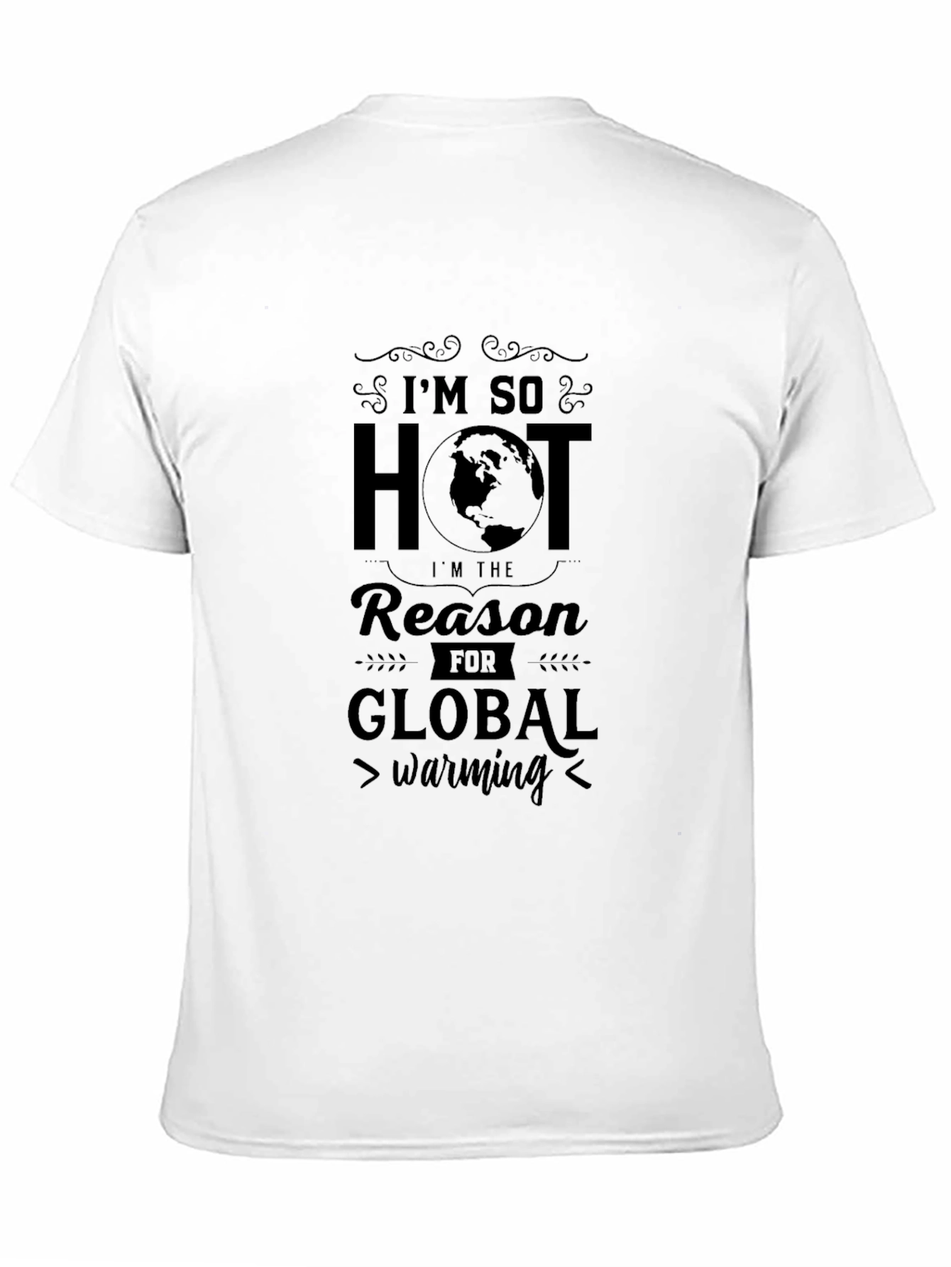 Im So Hot Global Warming Graphic T-Shirt
