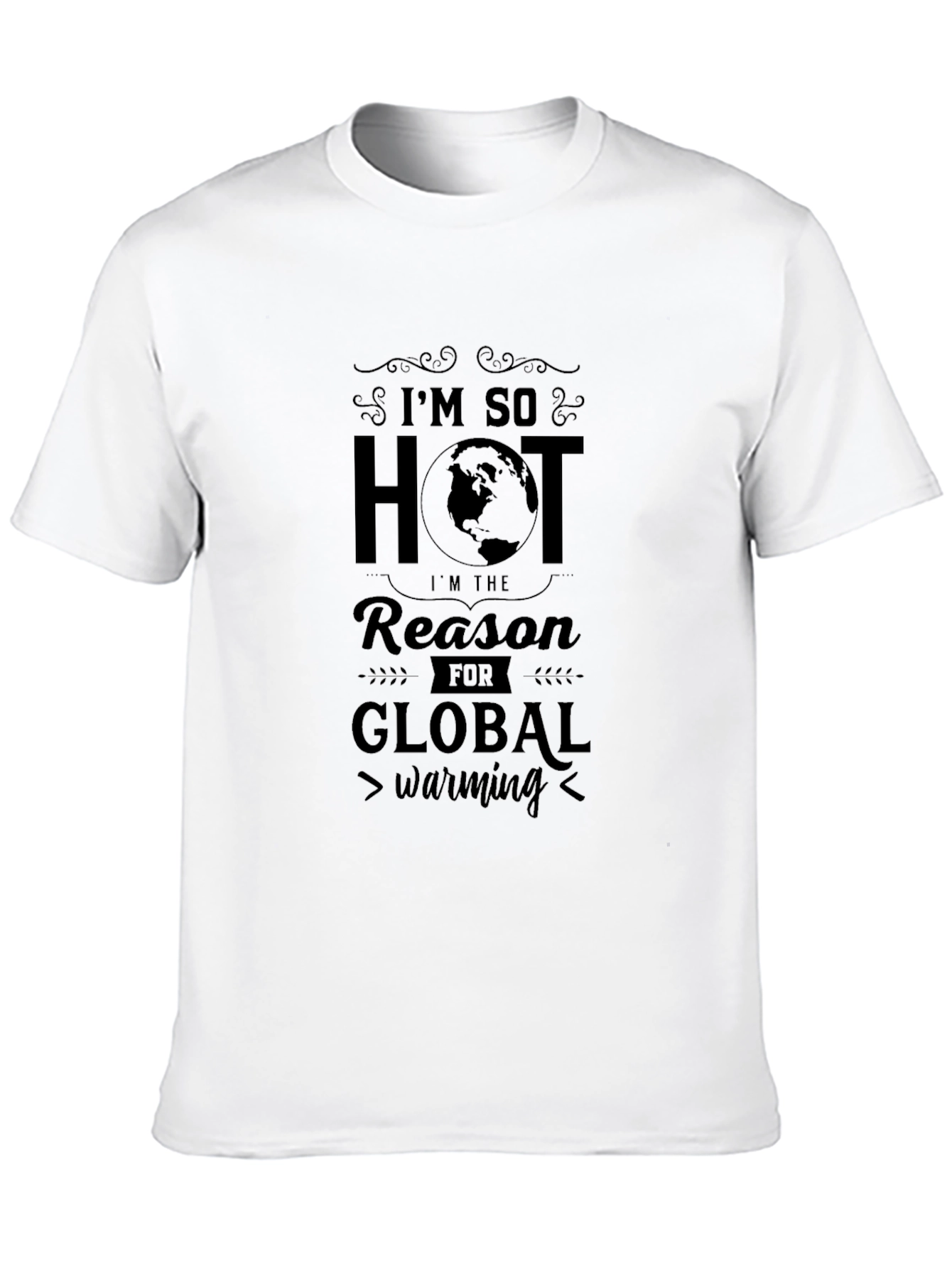Im So Hot Global Warming Graphic T-Shirt