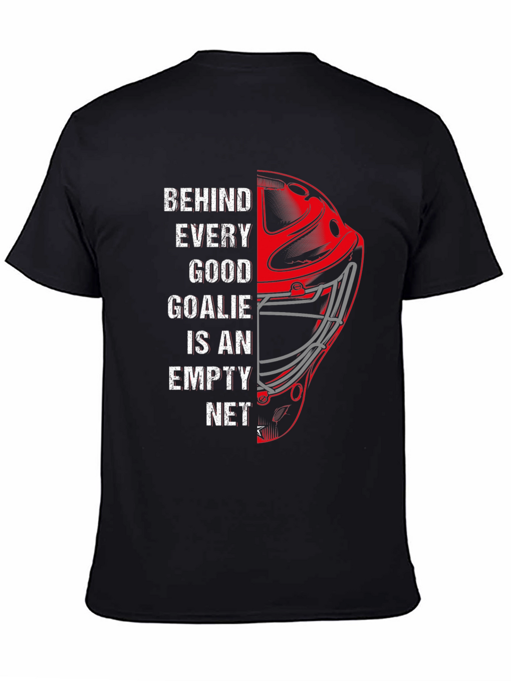 Hockey Goalie Graphic Tee - Behind Every Good Goalie