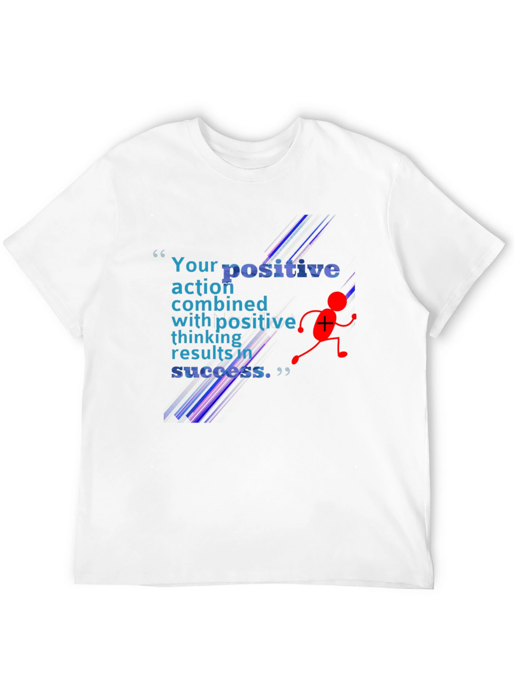 Positive Action T-Shirt - Motivational Design