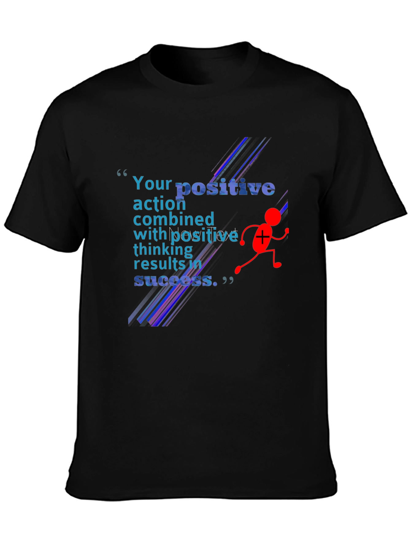 Positive Action T-Shirt - Motivational Design