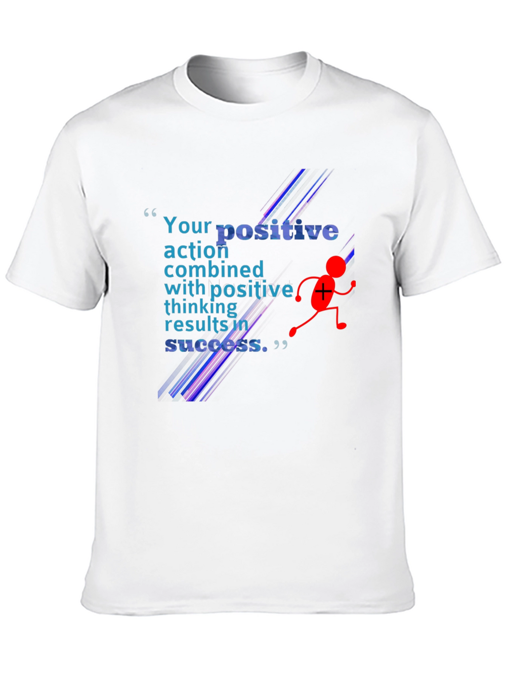 Positive Action T-Shirt - Motivational Design
