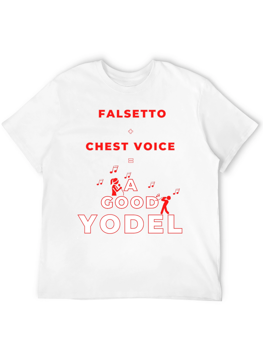 Funny Yodeling T-Shirt - Falsetto + Chest Voice