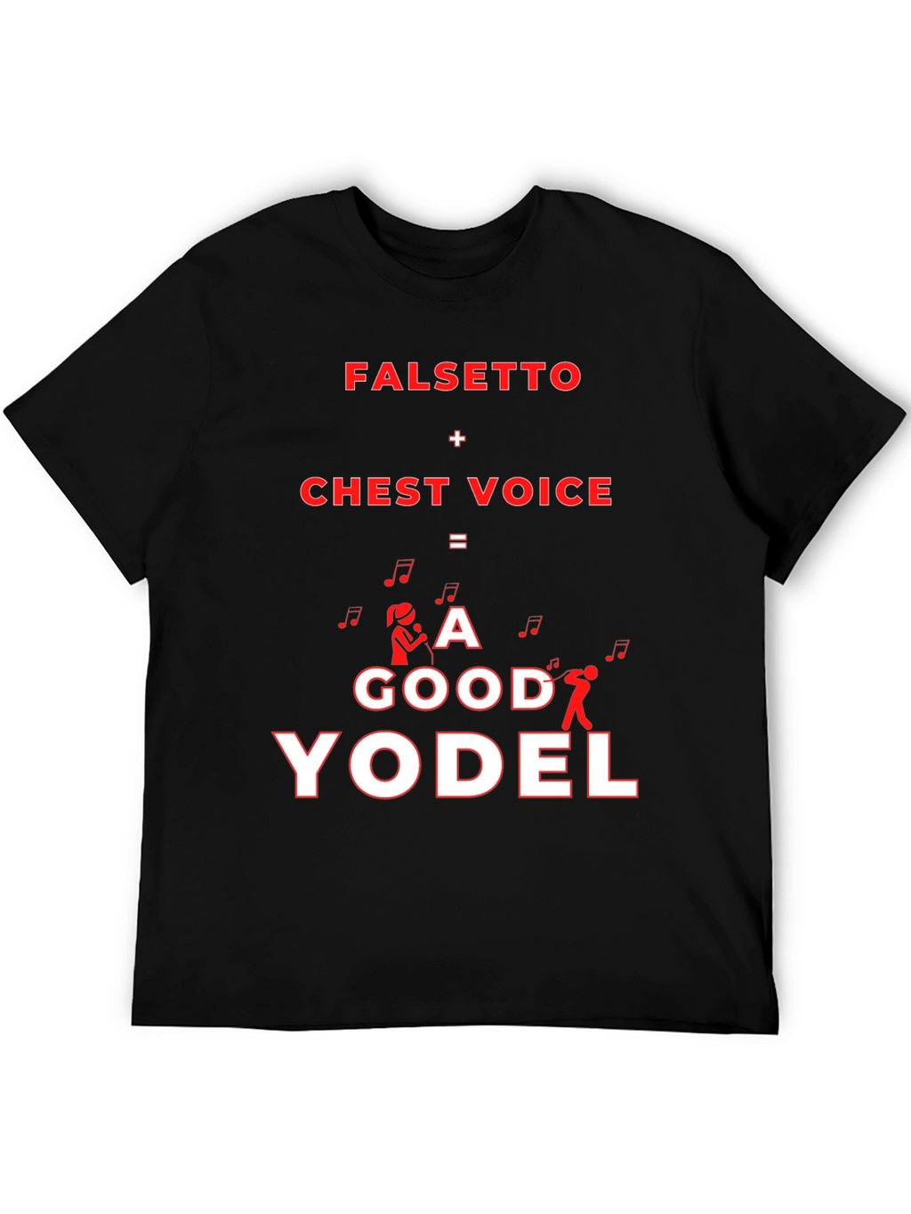 Funny Yodeling T-Shirt - Falsetto + Chest Voice