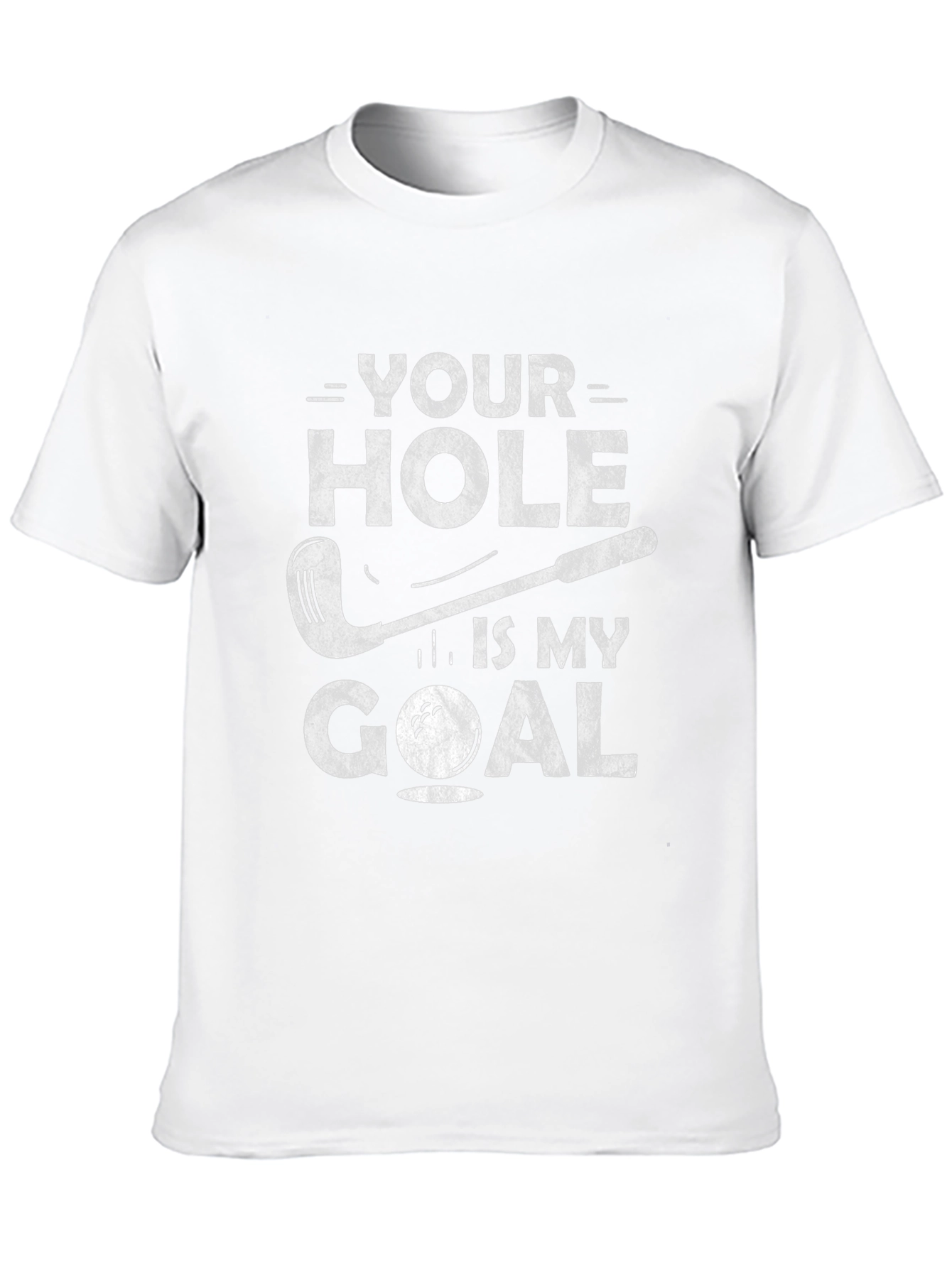 Funny Golf T-Shirt - Your Hole Is My Goal