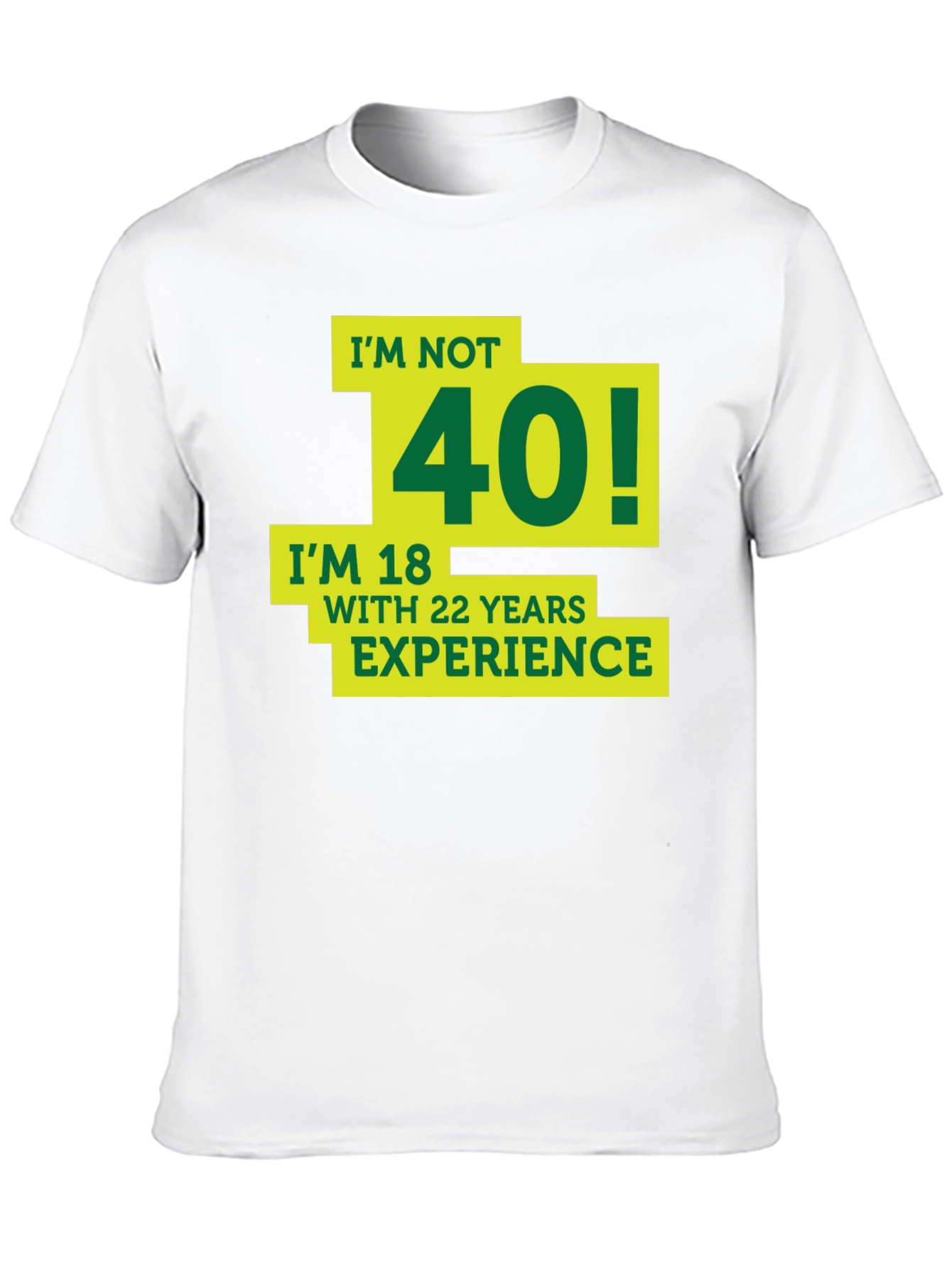 Funny 40th Birthday T-Shirt - Im Not 40!