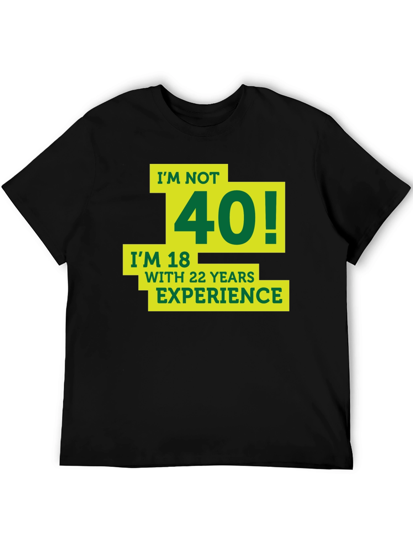 Funny 40th Birthday T-Shirt - Im Not 40!