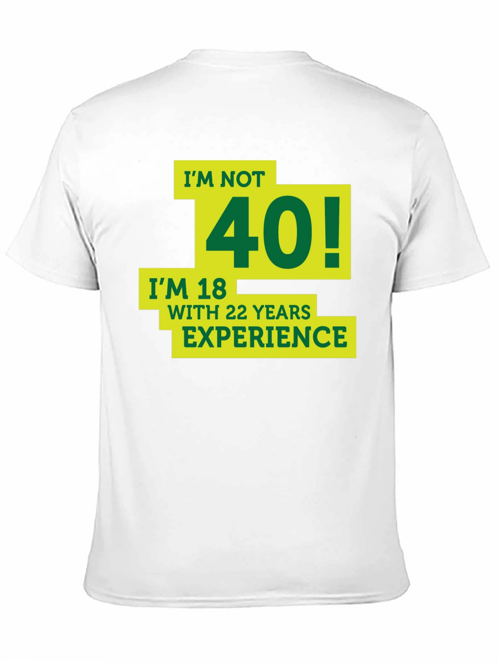 Funny 40th Birthday T-Shirt - Im Not 40!