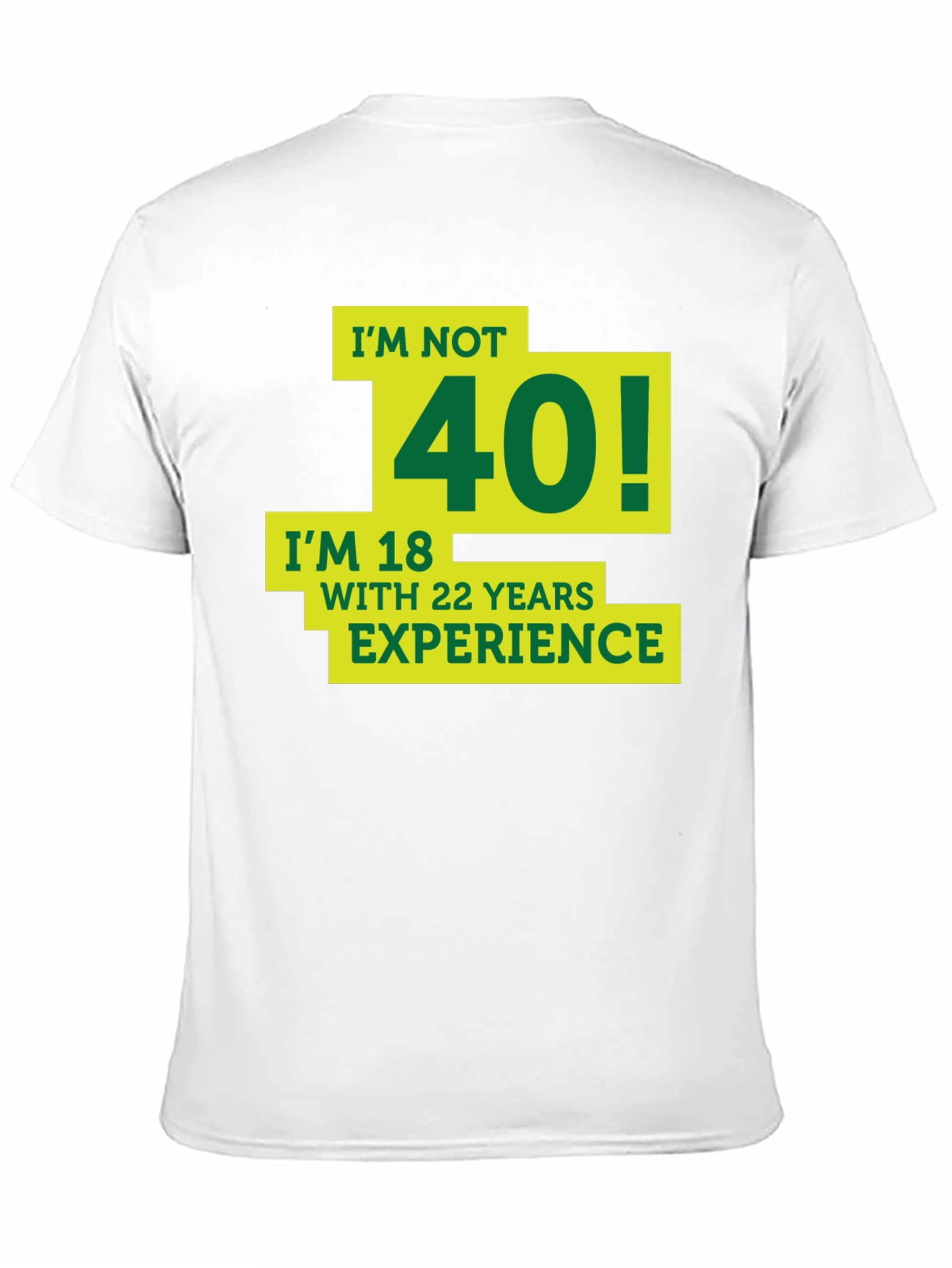 Funny 40th Birthday T-Shirt - Im Not 40!