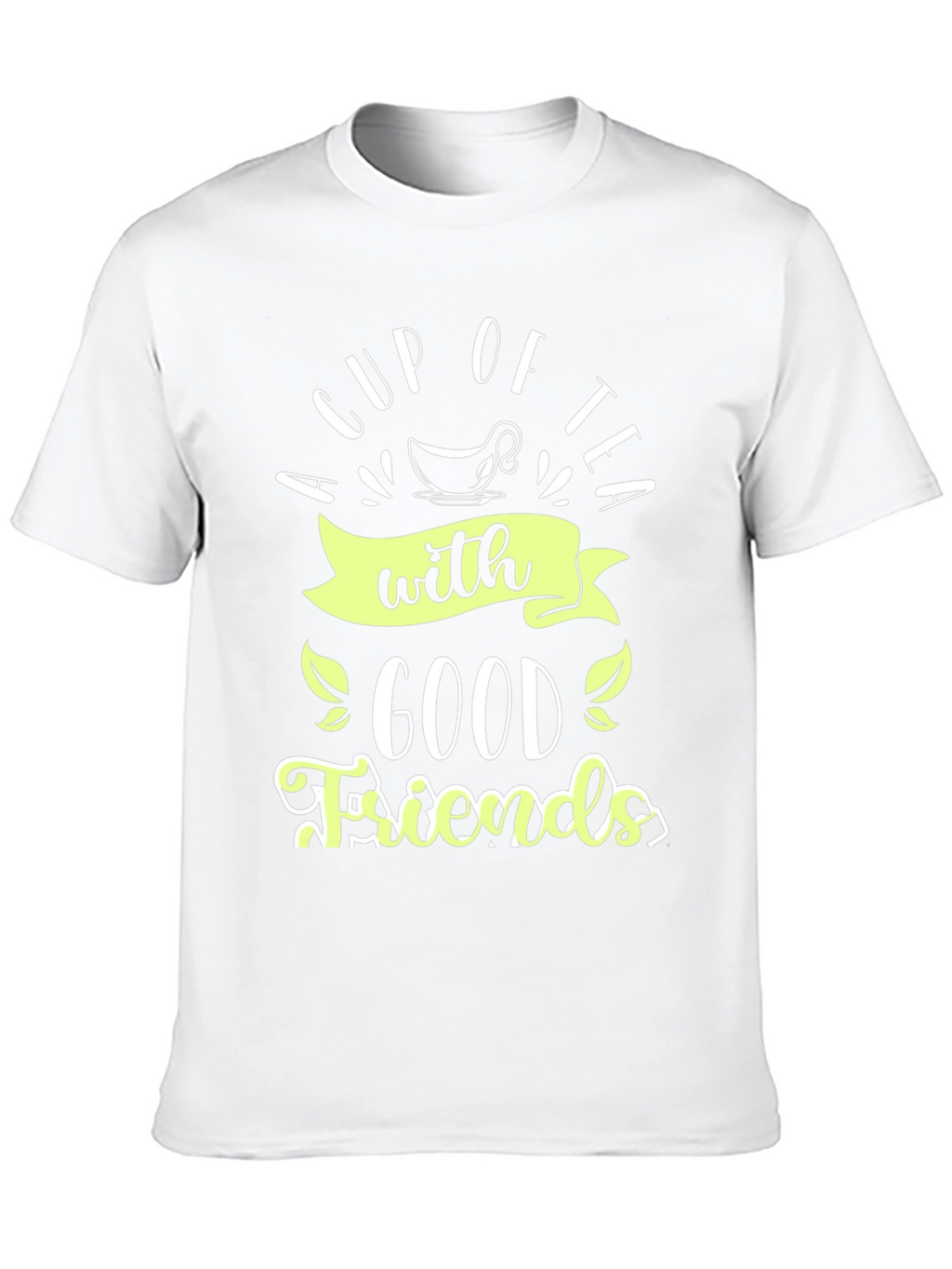 A Cup of Tea With Good Friends Black Tee
