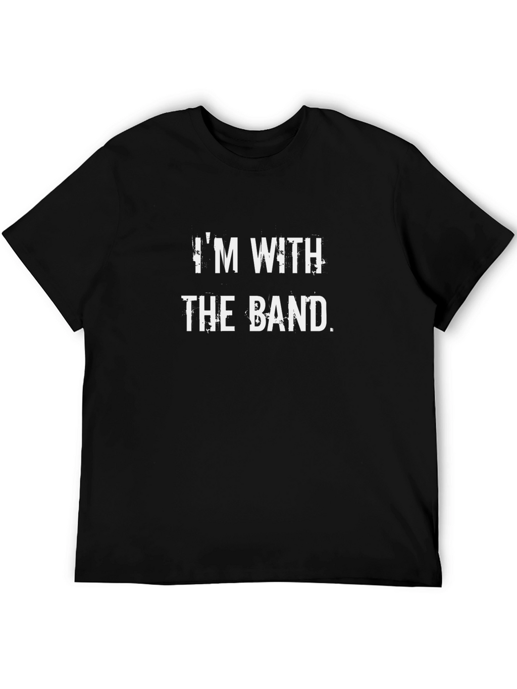 Im With The Band Black T-Shirt