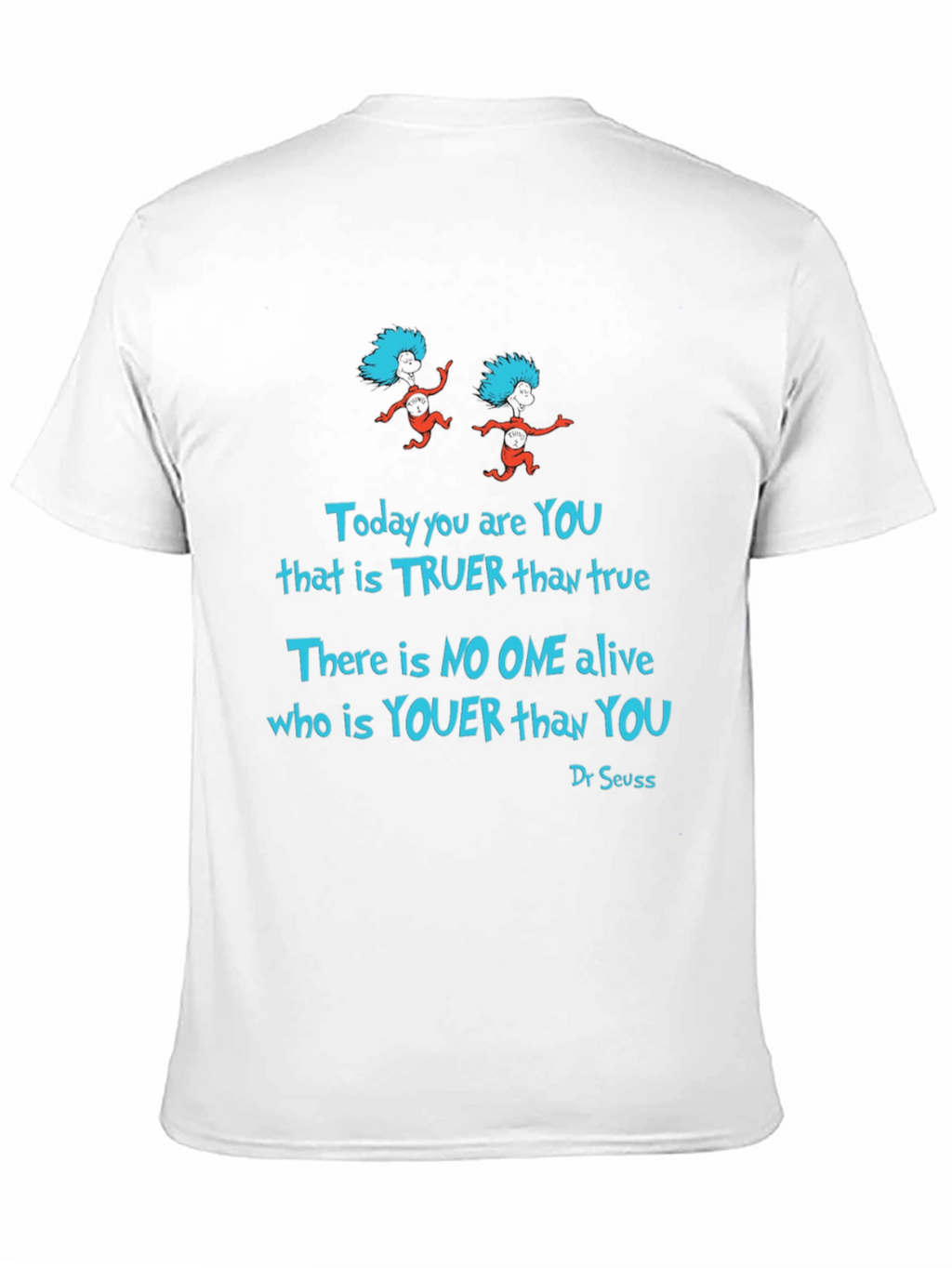 Dr. Seuss Today You Are You T-Shirt