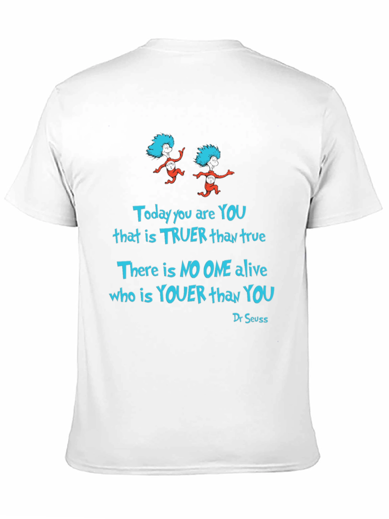Dr. Seuss Today You Are You T-Shirt