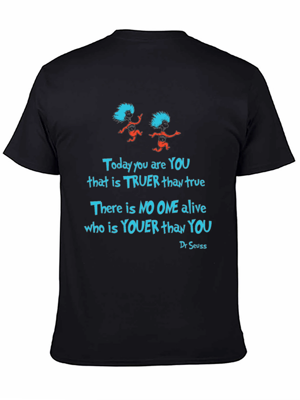Dr. Seuss Today You Are You T-Shirt