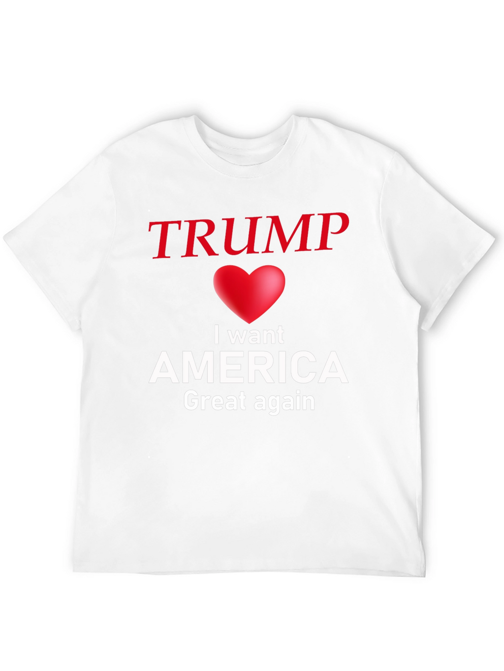 Trump I Love America T-Shirt - Great Again!