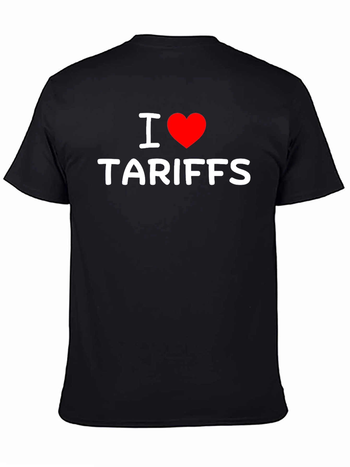 I Heart Tariffs T-Shirt - Bold Political Statement