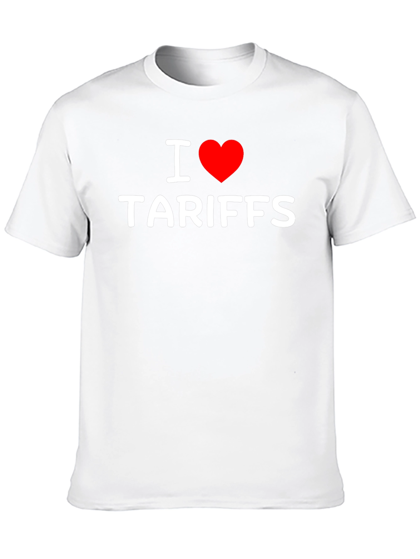 I Heart Tariffs T-Shirt - Bold Political Statement