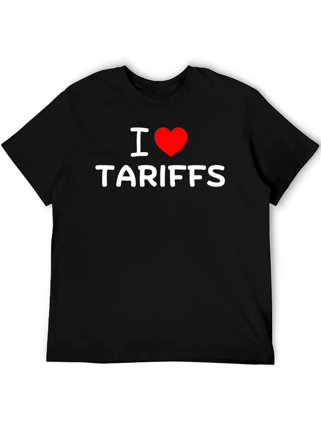 I Heart Tariffs T-Shirt - Bold Political Statement