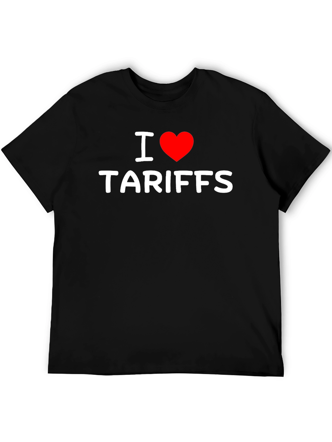 I Heart Tariffs T-Shirt - Bold Political Statement