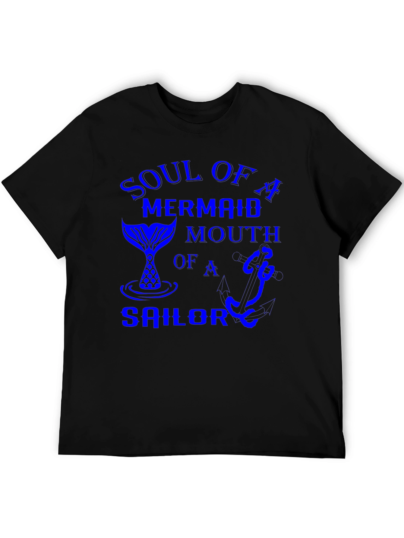 Soul of a Mermaid Mouth of a Sailor T-Shirt