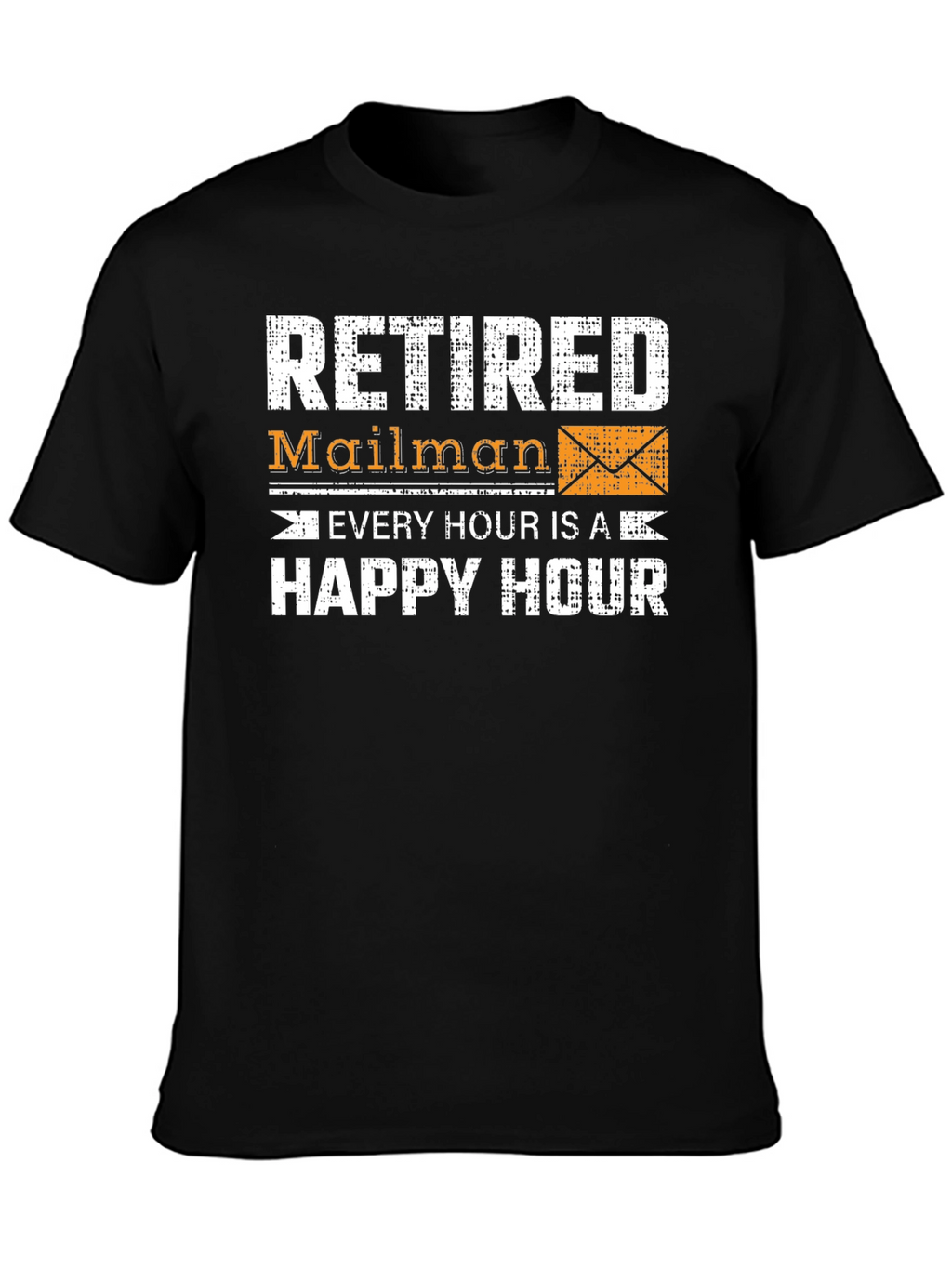 Retired Mailman Happy Hour Graphic Tee