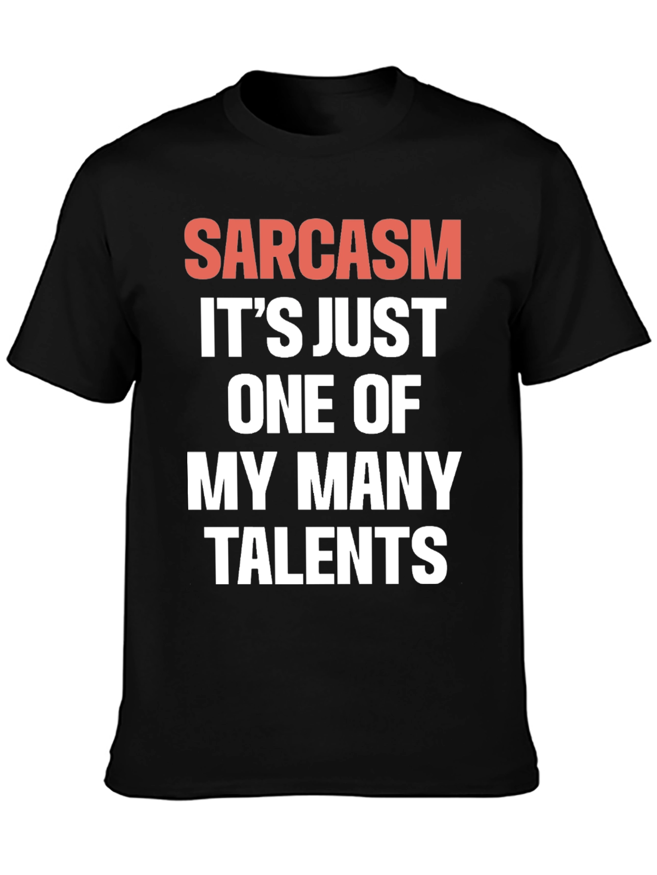 Sarcasm Talent Tee - Funny Graphic T-Shirt