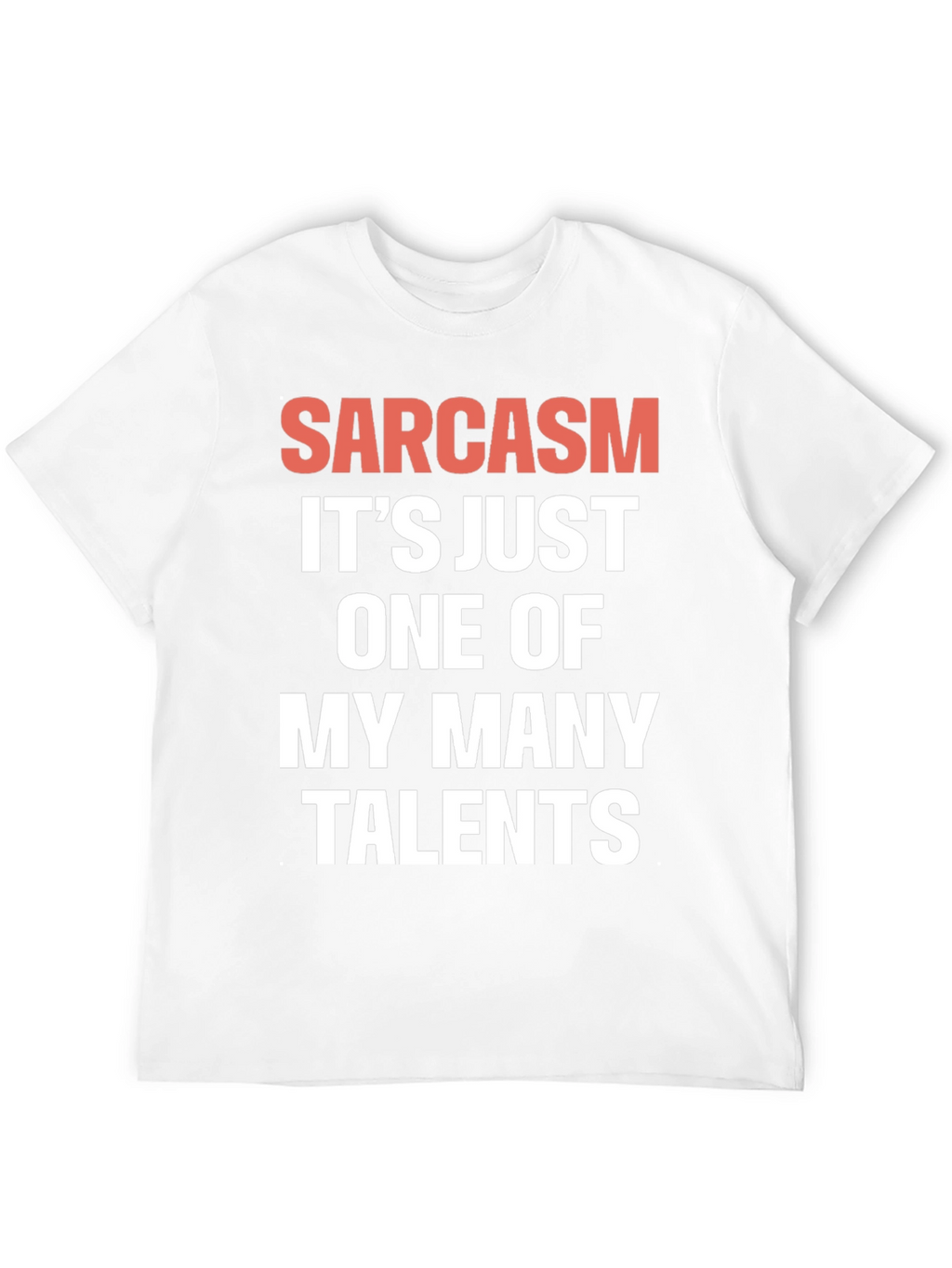 Sarcasm Talent Tee - Funny Graphic T-Shirt