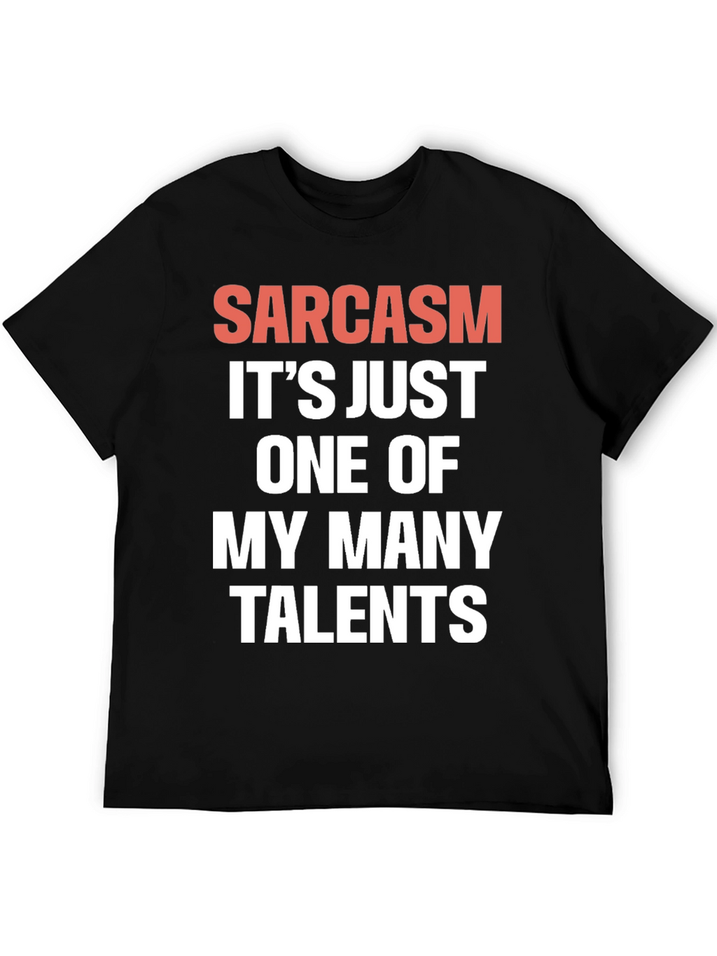 Sarcasm Talent Tee - Funny Graphic T-Shirt