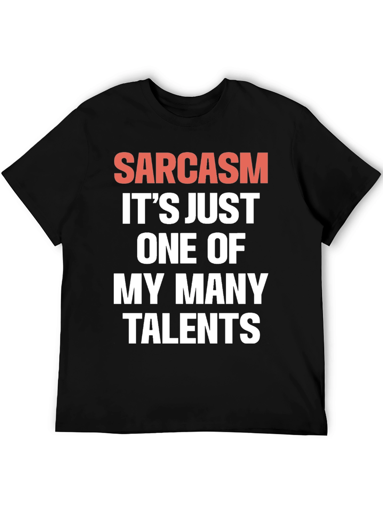 Sarcasm Talent Tee - Funny Graphic T-Shirt