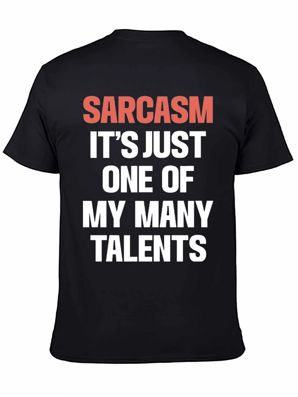Sarcasm Talent Tee - Funny Graphic T-Shirt