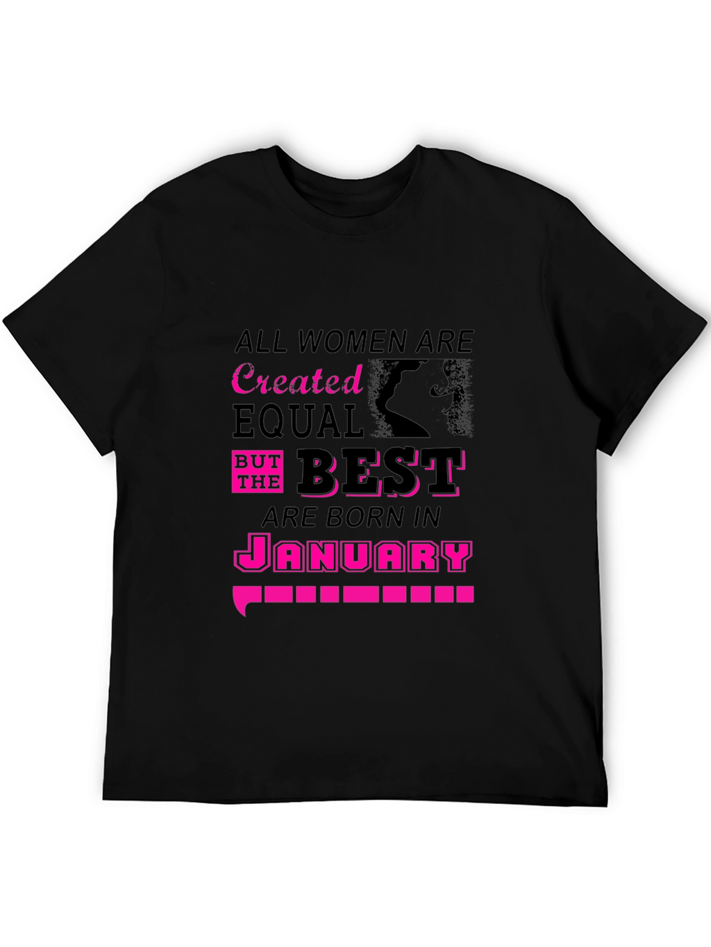 All Women Are Created Equal January Birthday T-Shirt