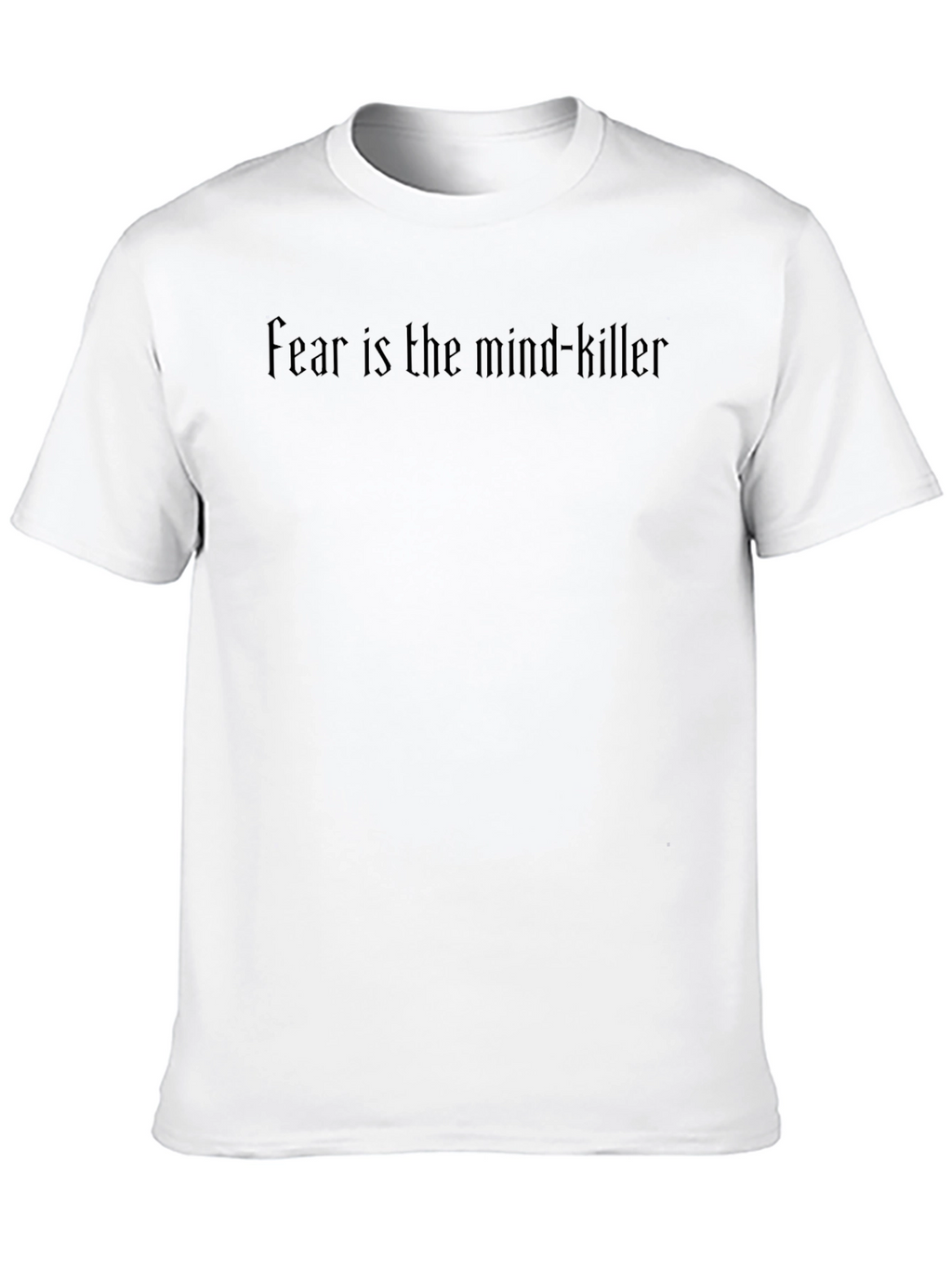 Fear is the Mind-Killer Graphic T-Shirt