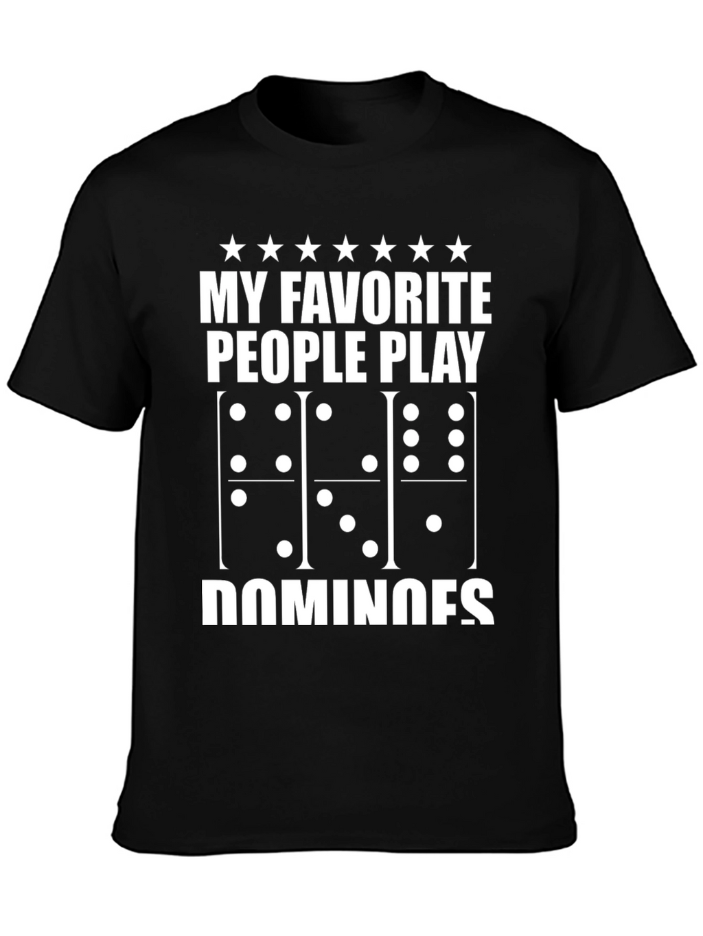 My Favorite People Play Dominoes Black T-Shirt