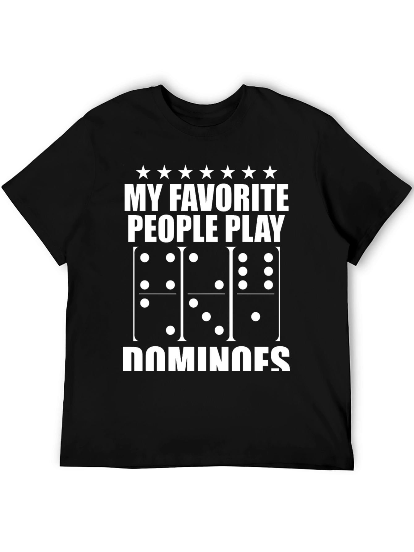 My Favorite People Play Dominoes Black T-Shirt