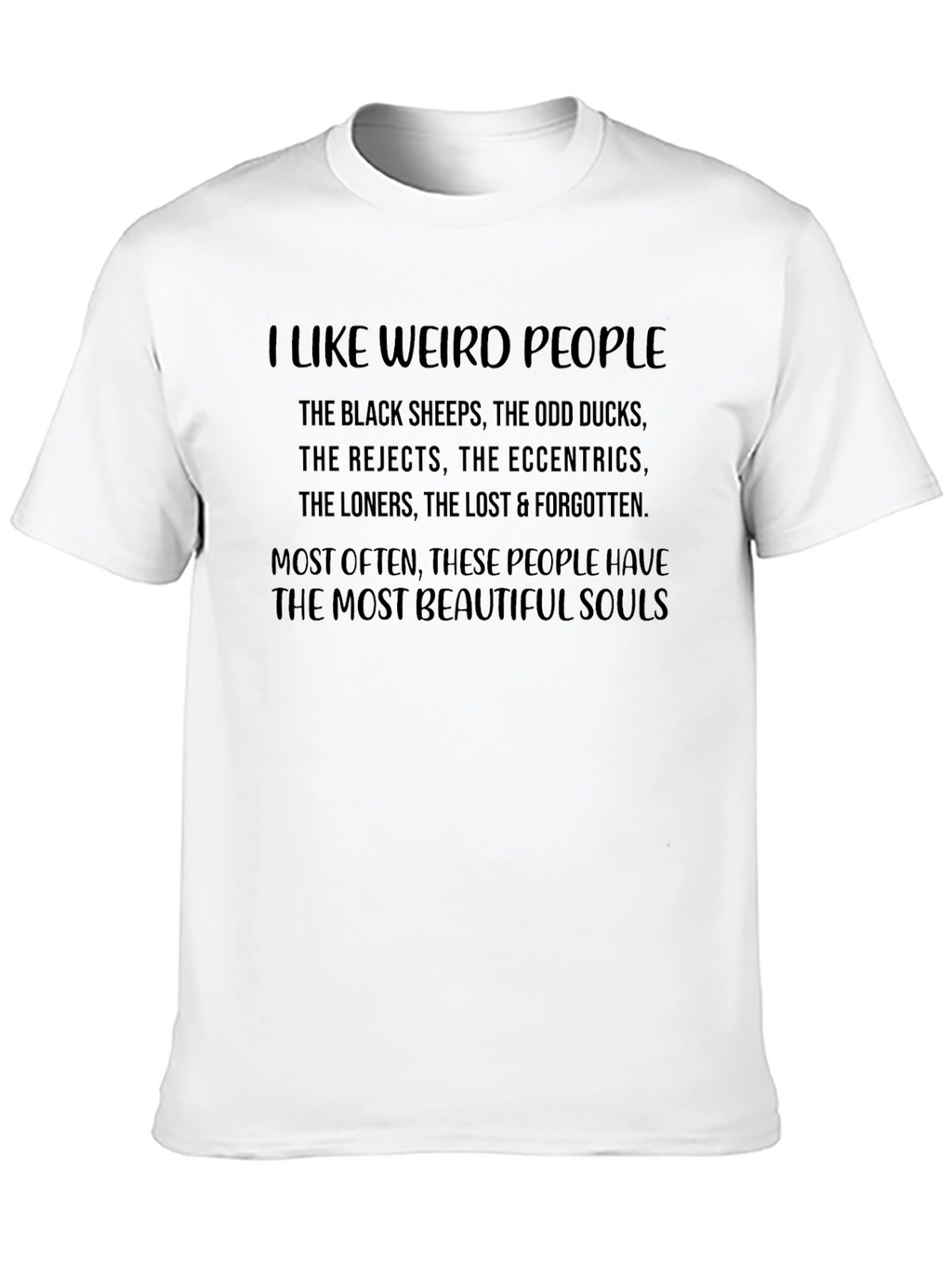 I Like Weird People Graphic Tee