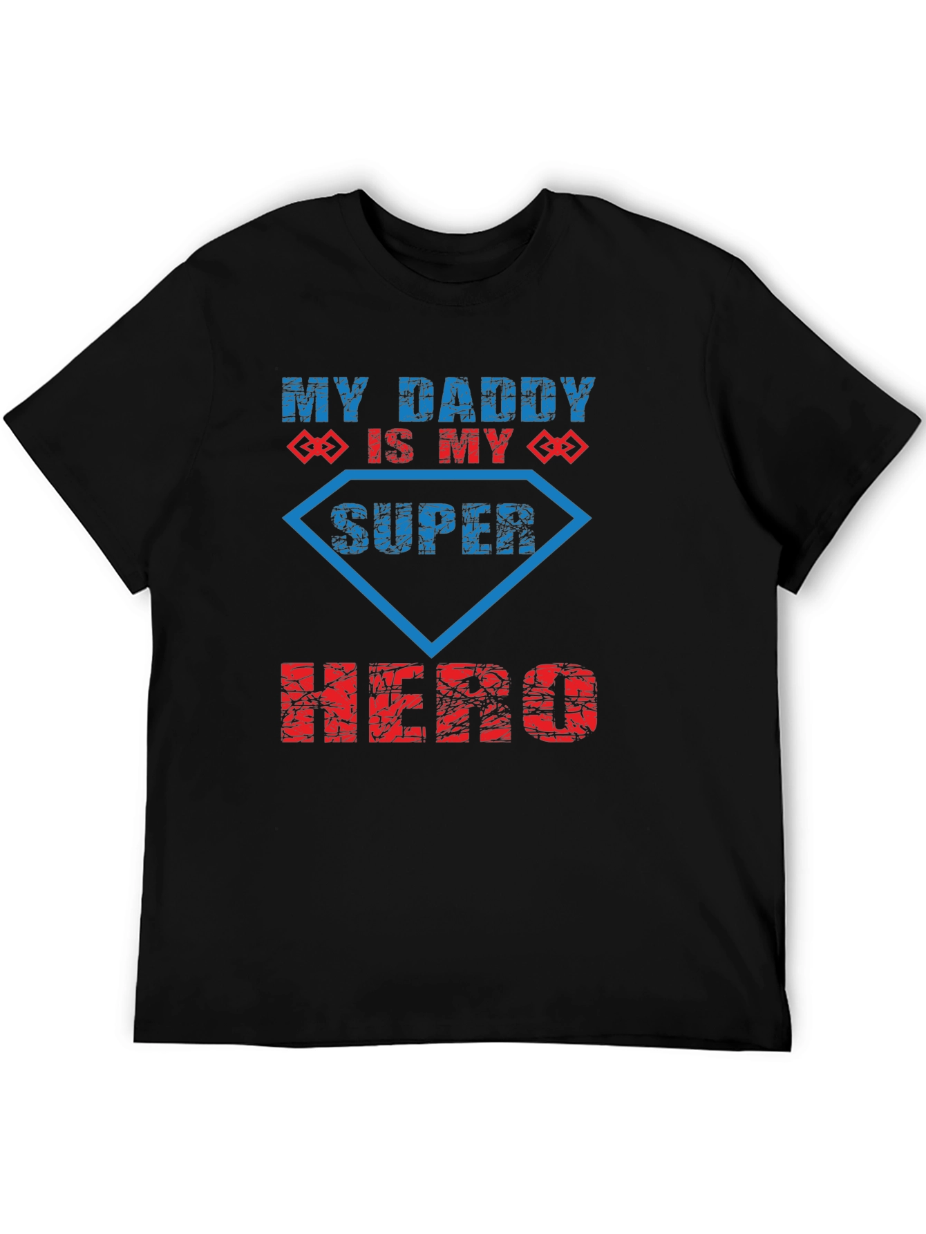My Daddy is My Super Hero T-Shirt