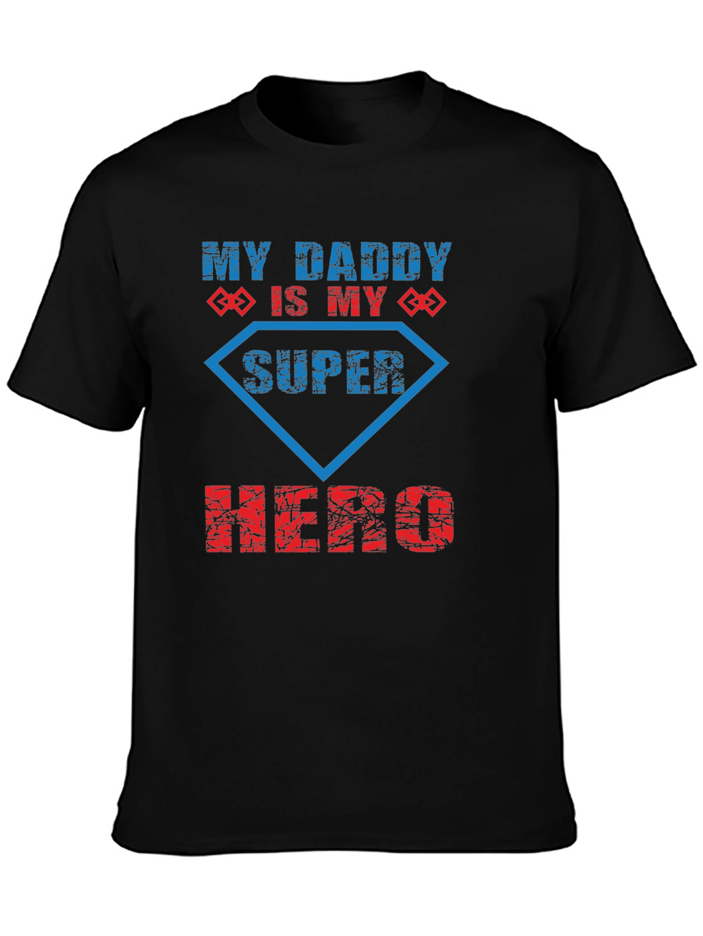 My Daddy is My Super Hero T-Shirt