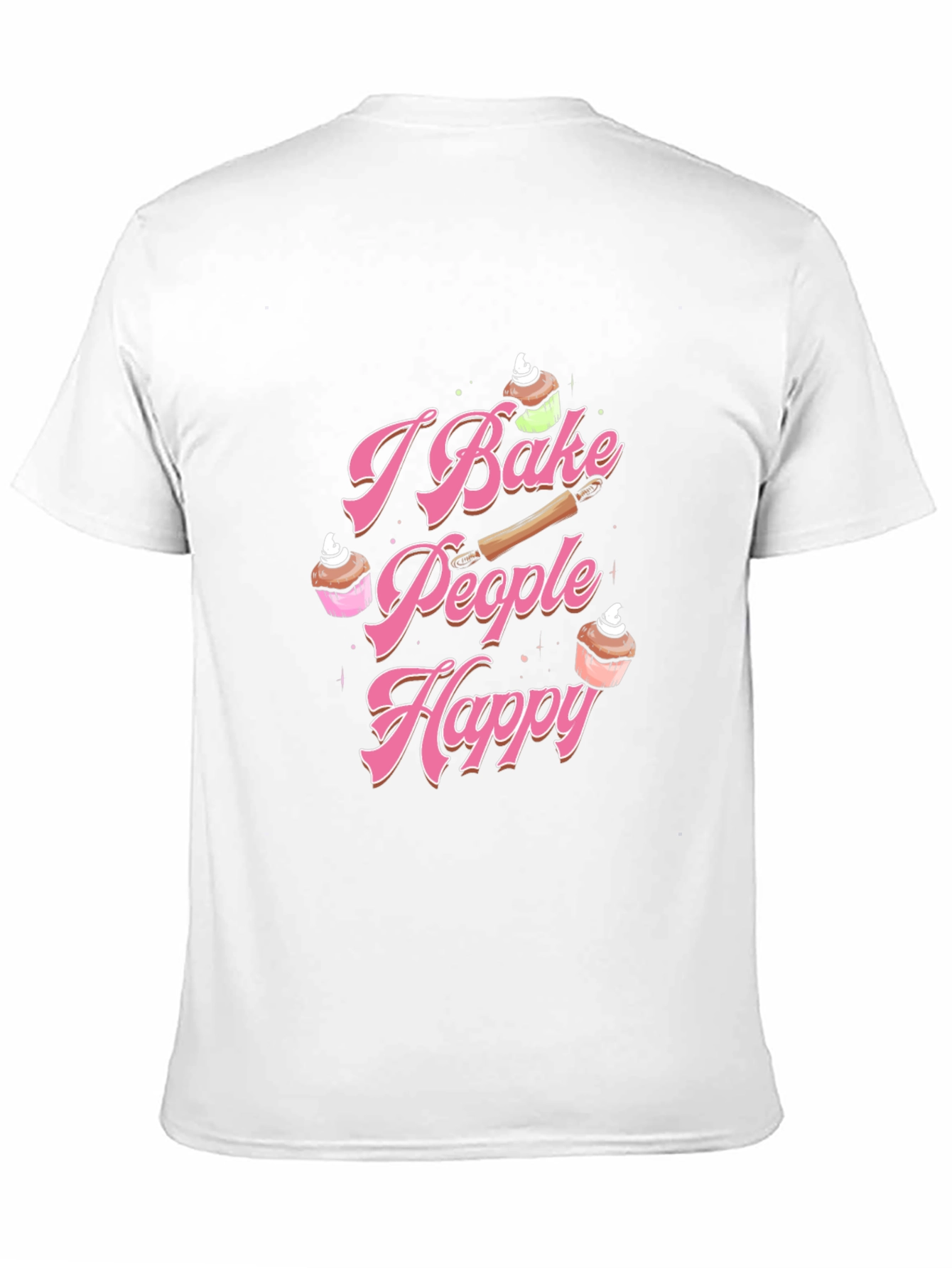 I Bake People Happy T-Shirt Baking Lover Tee