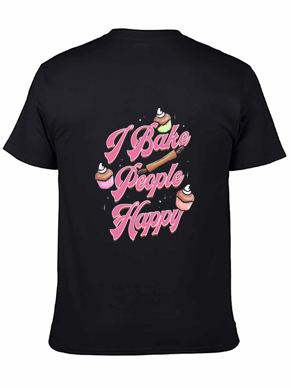 I Bake People Happy T-Shirt Baking Lover Tee