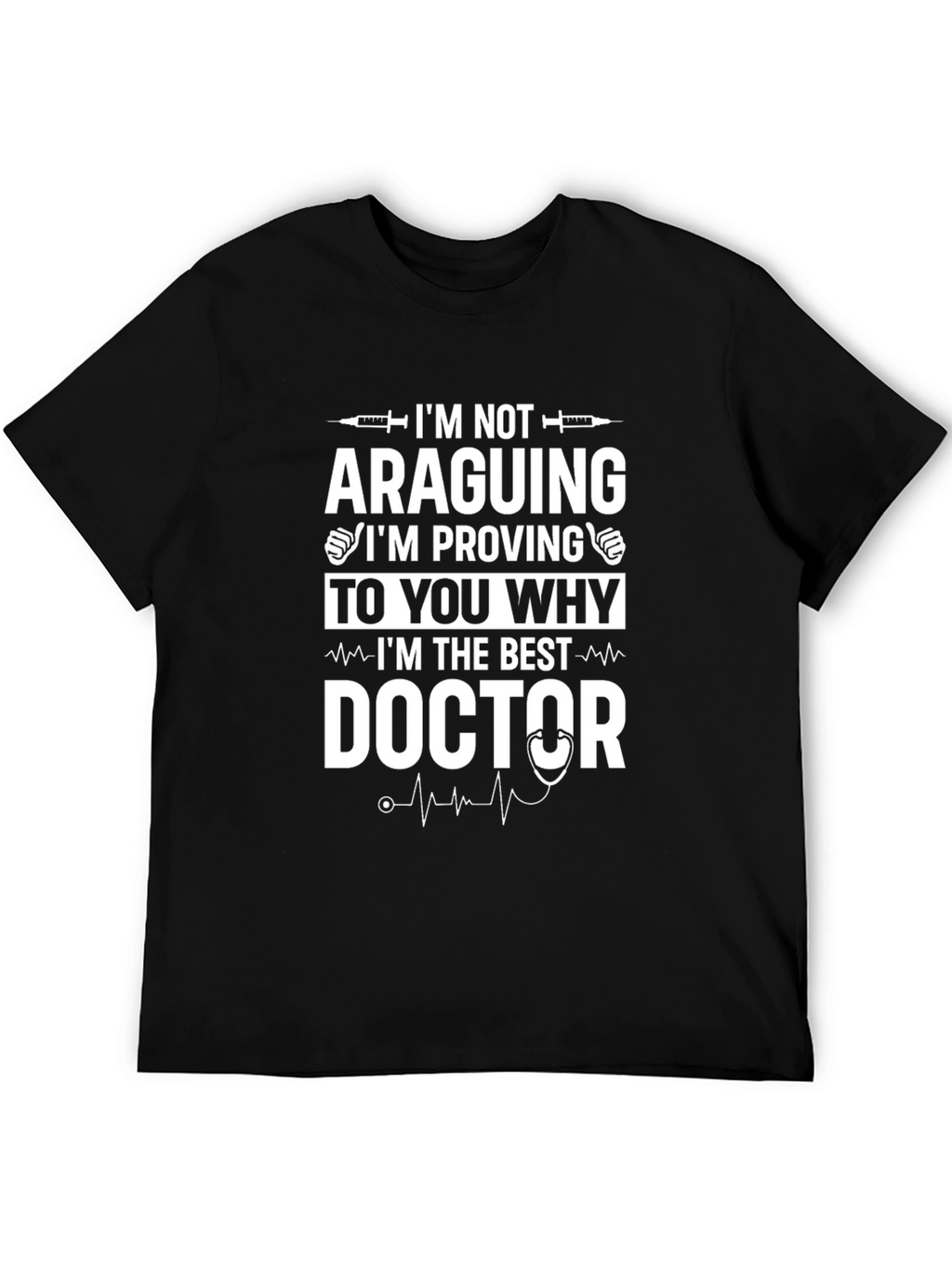 Best Doctor T-Shirt - Funny Medical Professional Tee