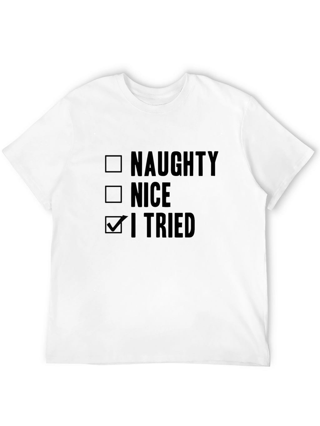 Naughty Nice I Tried - Funny Mens Black T-Shirt