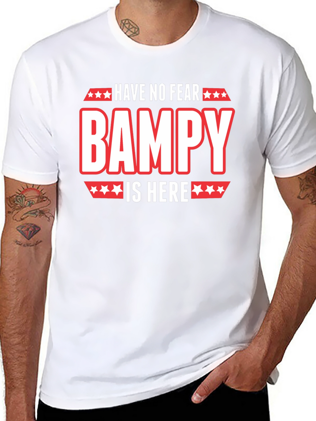 Have No Fear Bampy Is Here Graphic T-Shirt
