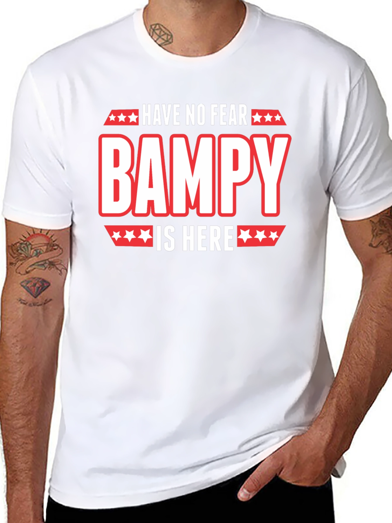 Have No Fear Bampy Is Here Graphic T-Shirt