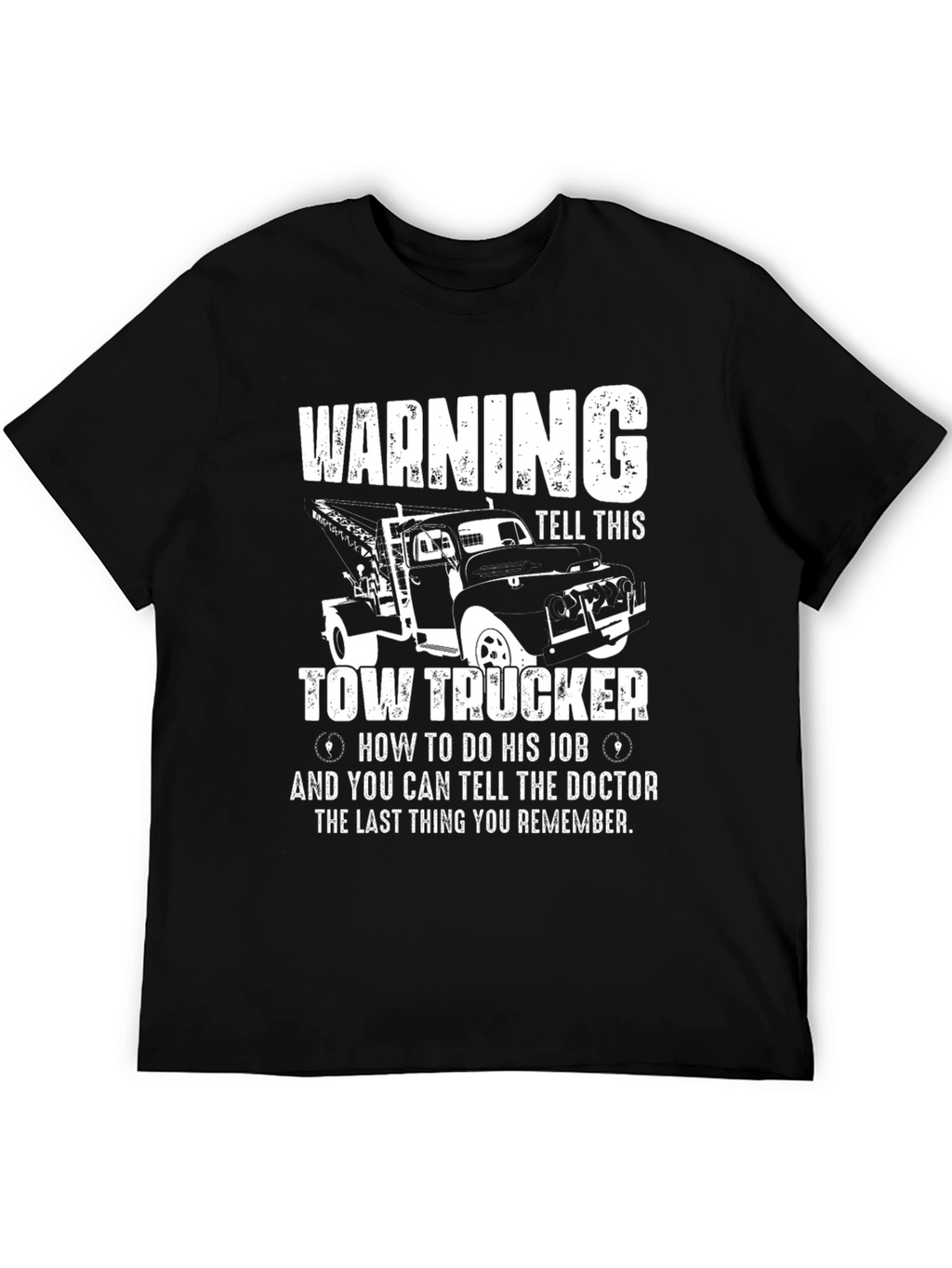 Warning Tow Trucker Graphic T-Shirt