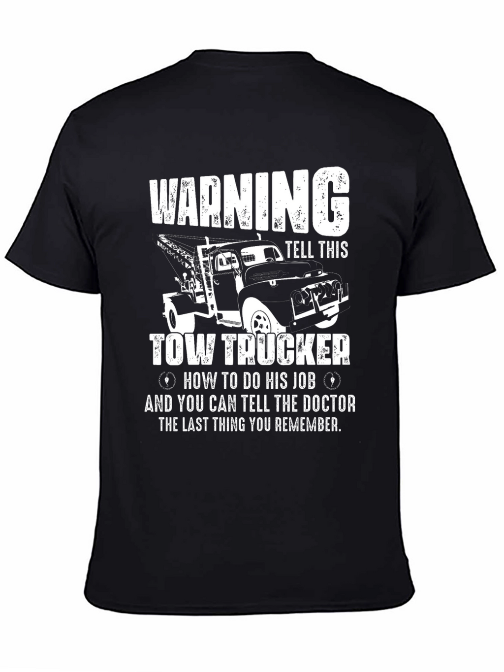 Warning Tow Trucker Graphic T-Shirt