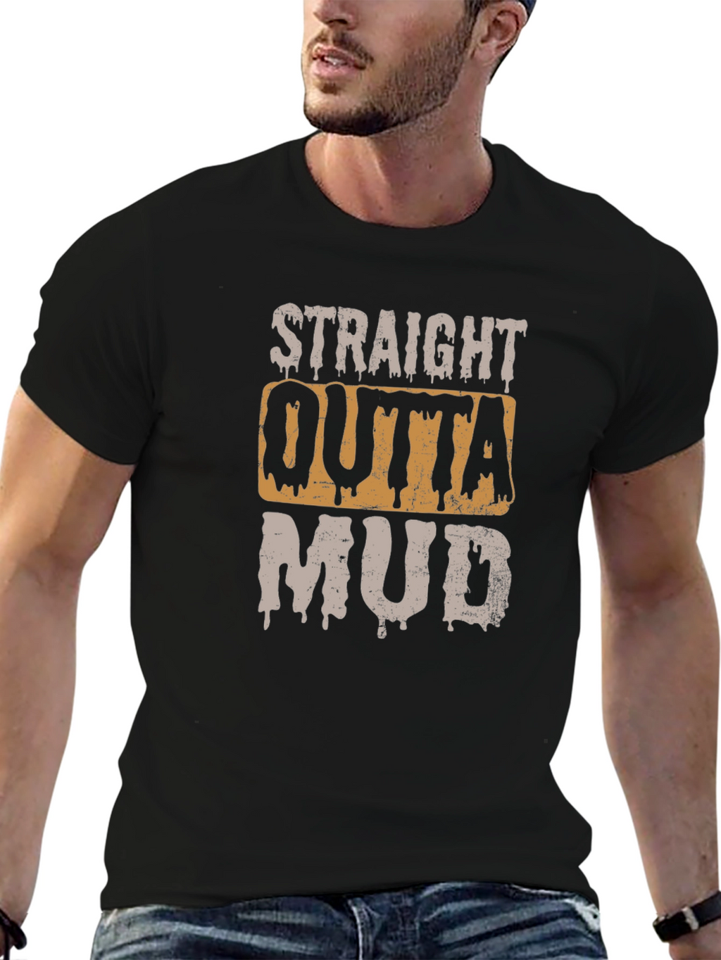 Straight Outta Mud T-Shirt - Novelty Graphic Tee